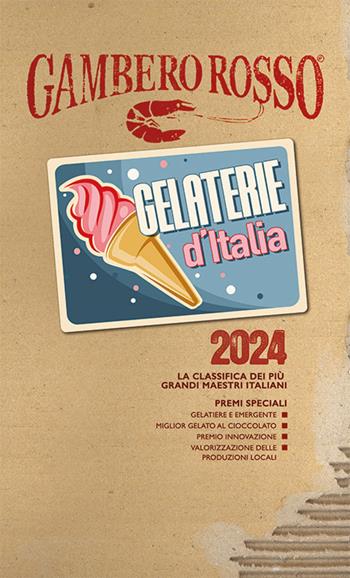 Gelaterie d'Italia del Gambero Rosso 2024  - Libro Gambero Rosso GRH 2024, Le guide | Libraccio.it