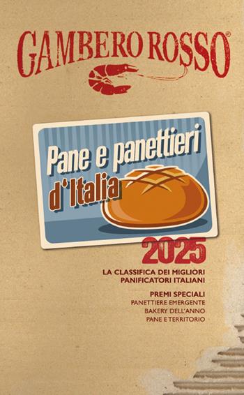 Pane & panettieri d'Italia 2025  - Libro Gambero Rosso GRH 2024, Le guide | Libraccio.it