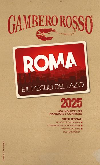 Roma e il meglio del Lazio del Gambero Rosso 2025  - Libro Gambero Rosso GRH 2024 | Libraccio.it