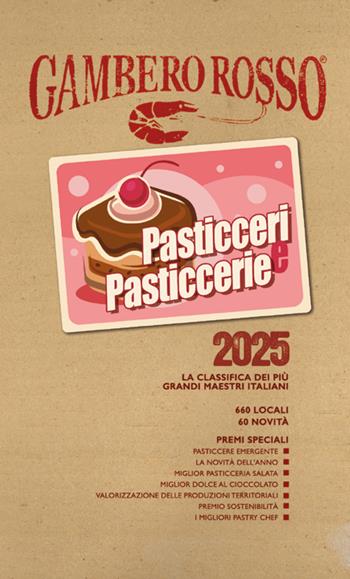 Pasticceri & pasticcerie 2025  - Libro Gambero Rosso GRH 2024, Le guide | Libraccio.it