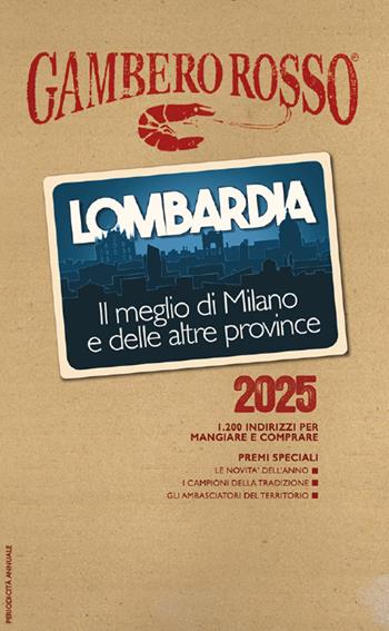 Lombardia. Il meglio di Milano e le altre province 2025  - Libro Gambero Rosso GRH 2024 | Libraccio.it