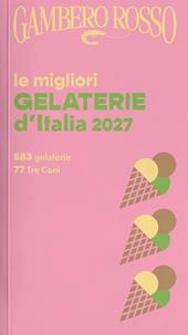 Gelaterie d'Italia del Gambero Rosso 2027