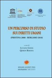 Un percorso di studio sui diritti umani (Pristina 2008-Bergamo 2010). Ediz. multilingue