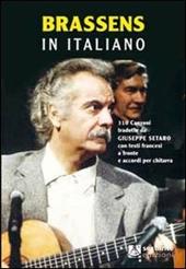Brassens in italiano. 110 canzoni tradotte da Giuseppe Setaro con testi francesi a fronte e accordi per chitarra. Ediz. bilingue