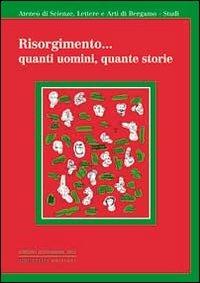 Risorgimento... quanti uomini quante storie  - Libro Sestante 2012, Officina dell'Ateneo | Libraccio.it