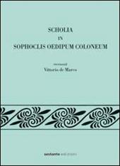 Scholia in Sophoclis Oedipum Coloneum recensuit Vittorio de Marco