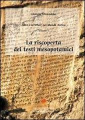 Libri e scritture nel mondo antico. Vol. 1: La riscoperta dei testi mesopotamici.