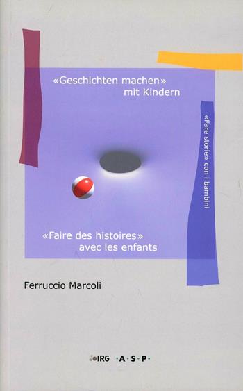 «Fare storie» con i bambini. Ediz. multilingue - Ferruccio Marcoli - Libro Sestante 2013 | Libraccio.it