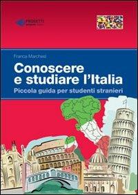 Conoscere e studiare l'Italia - Franca Marchesi - Libro Sestante 2013 | Libraccio.it