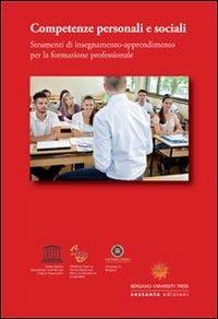 Competenze personali e sociali. Strumenti di insegnamento-apprendimento per la formazione professionale - Michele Brunelli - Libro Sestante 2013 | Libraccio.it