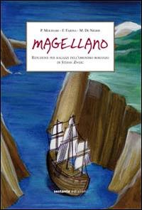Magellano - Paolo Molinari, Fiorenza Farina, Maria De Nigris - Libro Sestante 2014 | Libraccio.it