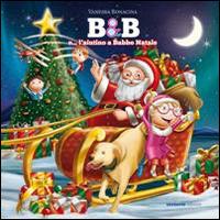 B&B e... l'aiutino a Babbo Natale - Vanessa Bonacina - Libro Sestante 2014 | Libraccio.it