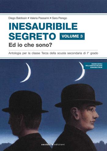 Inesauribile segreto. Per la Scuola media. Vol. 3: E io che sono? - Diego Baldissin, Valeria Passarini, Sara Perego - Libro Sestante 2015 | Libraccio.it