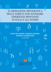 Elaborazione ortografica delle varietà non standard. Esperienze spontanee in Italia e all'estero