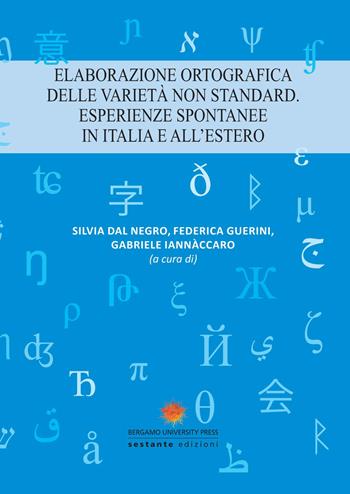 Elaborazione ortografica delle varietà non standard. Esperienze spontanee in Italia e all'estero  - Libro Sestante 2015 | Libraccio.it