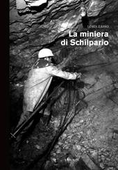 La miniera di Schilpario