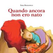 Quando ancora non ero nato