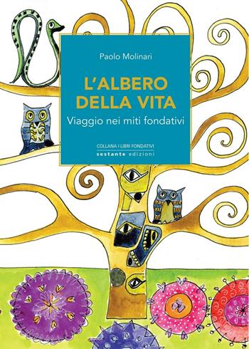 L' albero della vita - Paolo Molinari - Libro Sestante 2016 | Libraccio.it