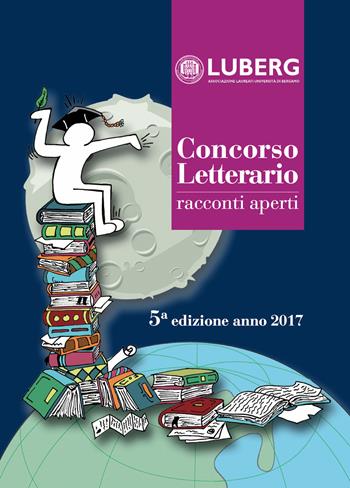 Concorso letterario racconti aperti (2017). 5ª edizione  - Libro Sestante 2017 | Libraccio.it