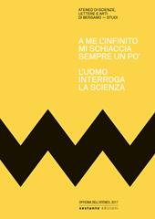 A me l'infinito mi schiaccia sempre un po'. L'uomo interroga la scienza