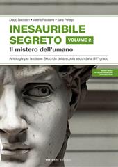 Inesauribile segreto. Vol. 2: Il mistero dell'umano