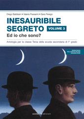 Inesauribile segreto. Vol. 3: E io che sono?