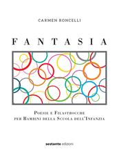 Fantasia. Poesie e filastrocche per bambini della scuola dell'infanzia