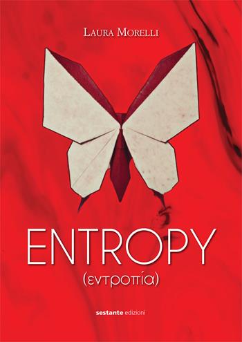 Entropy - Laura Morelli - Libro Sestante 2019 | Libraccio.it