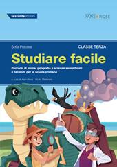 Studiare facile. Classe terza. Percorsi di storia, geografia e scienze semplificati e facilitati. Vol. 1