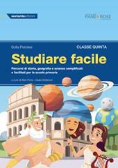 Studiare facile. Classe quinta. Percorsi di storia, geografia e scienze semplificati e facilitati. Vol. 3