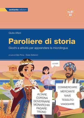 Paroliere di storia. Giochi e attività per apprendere la microlingua - Giulia Alfani - Libro Sestante 2026 | Libraccio.it