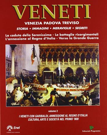 Veneti. Venezia Padova Treviso. Vol. 2  - Libro Editoriale Programma 2011 | Libraccio.it