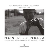 Non dire nulla. Racconto fotografico da Isiolo, Kenya