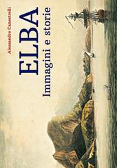 Elba. Immagini e storie