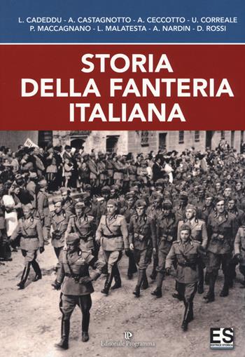 Storia della fanteria italiana  - Libro Editoriale Programma 2018 | Libraccio.it