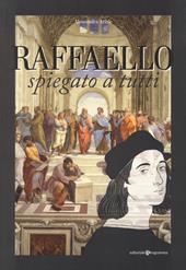 Raffaello spiegato a tutti