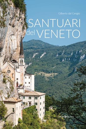 Santuari del Veneto - Gilberto Dal Cengio - Libro Editoriale Programma 2020 | Libraccio.it