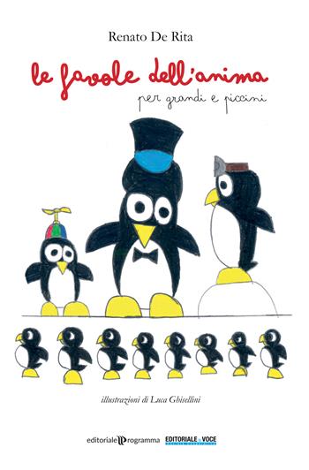 Le favole dell'anima per grandi e piccini. Ediz. illustrata - Renato De Rita - Libro Editoriale Programma 2020 | Libraccio.it