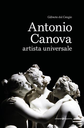 Antonio Canova artista universale - Gilberto Dal Cengio - Libro Editoriale Programma 2022 | Libraccio.it