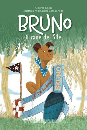Bruno il cane del sile - Alberto Sordi - Libro Editoriale Programma 2022 | Libraccio.it