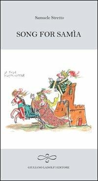 Song for Samìa - Samuele Sretto - Libro Giuliano Ladolfi Editore 2011, Perle. Narrativa | Libraccio.it