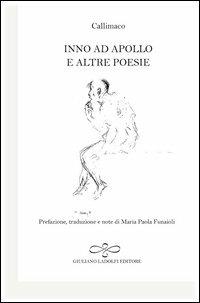 Inno ad Apollo e altre poesie - Callimaco - Libro Giuliano Ladolfi Editore 2012, Diamante | Libraccio.it