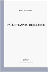 L' allontanarsi delle cose