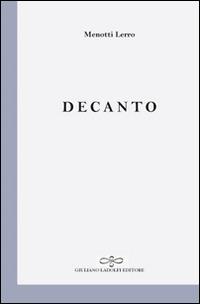 Decanto - Menotti Lerro - Libro Giuliano Ladolfi Editore 2017 | Libraccio.it