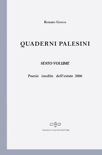 Quaderni palesini. Vol. 6 - Renato Greco - Libro Giuliano Ladolfi Editore 2018 | Libraccio.it