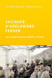 Jacques d'Adelswärd-Fersen. La cospirazione delle sirene