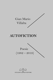 Autofiction. Poesie 1982-2019