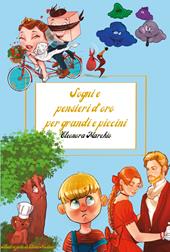 Sogni e pensieri d'oro per grandi e piccini. Ediz. illustrata