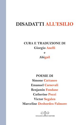Disadatti all'esilio  - Libro Giuliano Ladolfi Editore 2023, Perle. Poesia | Libraccio.it