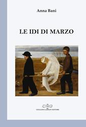 Le idi di marzo. Ediz. illustrata